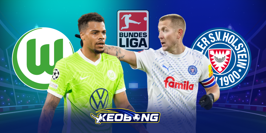 Nhận định Bundesliga Wolfsburg vs Holstein Kiel