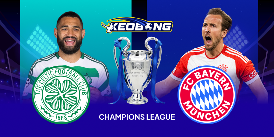 Nhận định Cúp C1 Châu Âu Celtic vs Bayern Munich