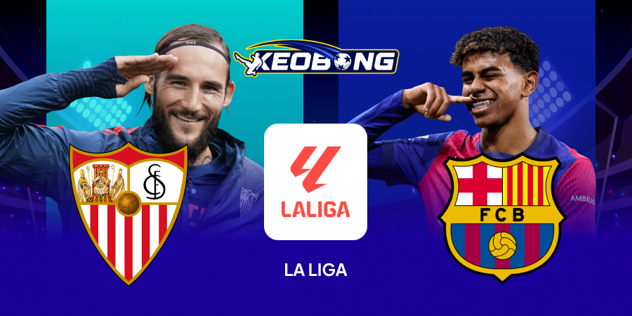 Nhận định La Liga Sevilla vs Barcelona